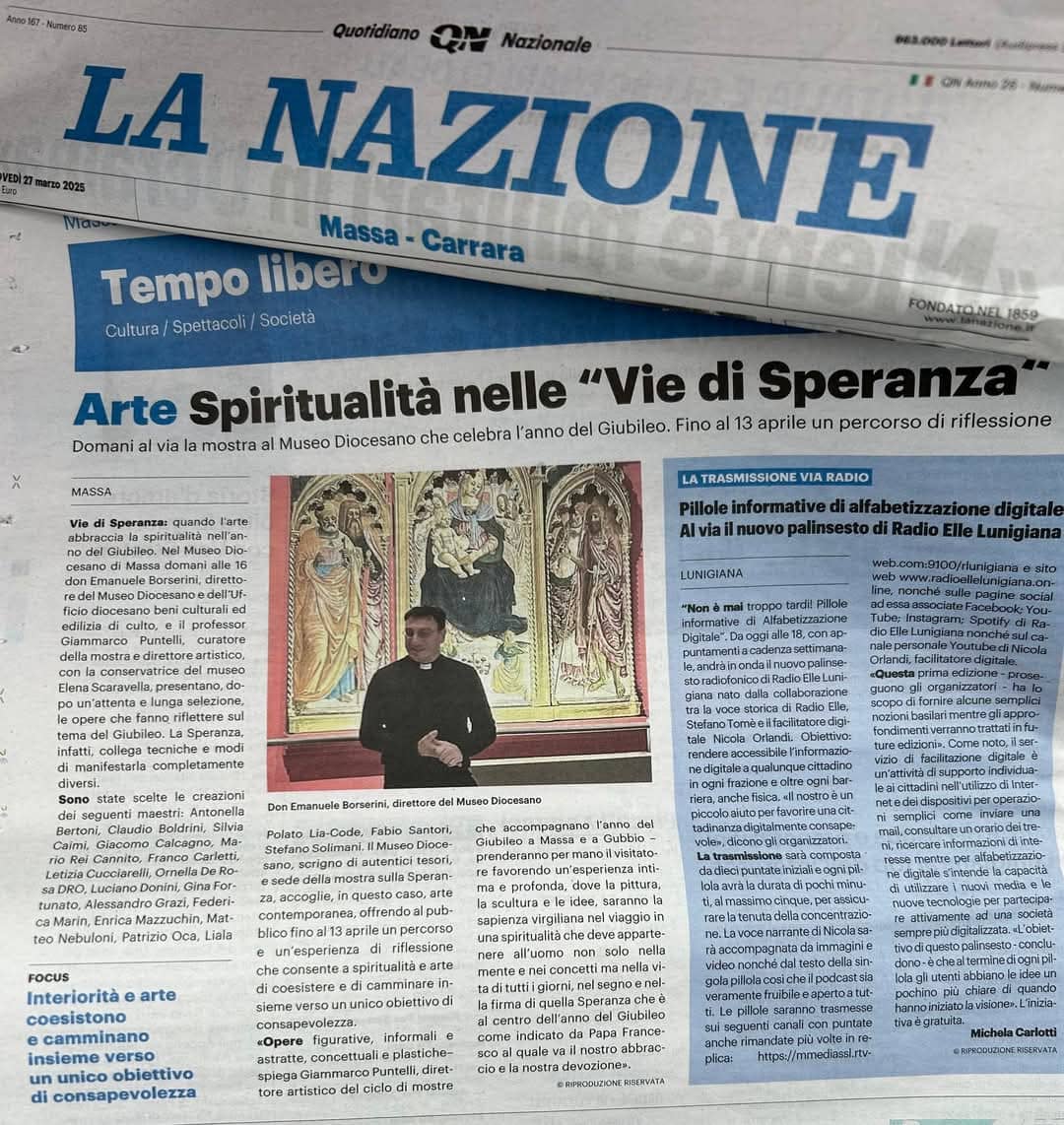 IL TIRRENO / LA NAZIONE (EDIZIONE TOSCANA - MASSA): Arte e Spiritualità nelle Vie di Speranza